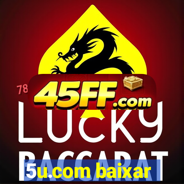 5u.com baixar
